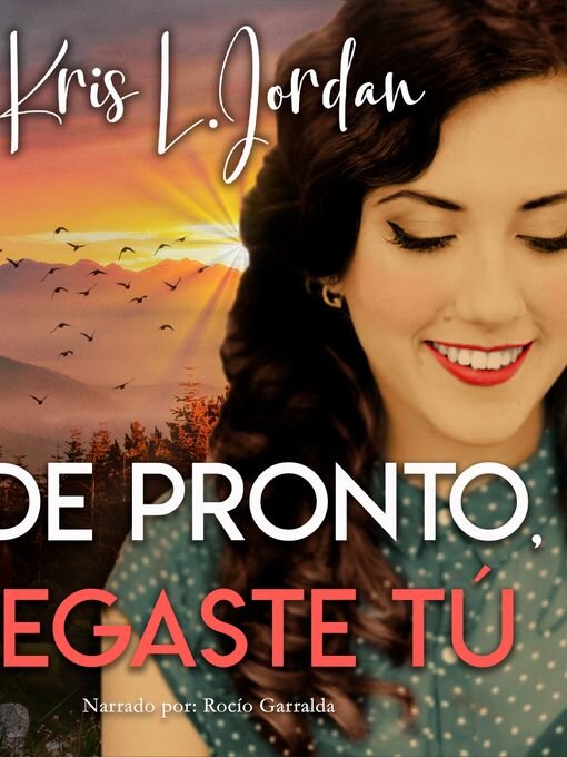 Title details for Y, de pronto, llegaste tú by Kris L. Jordan - Wait list